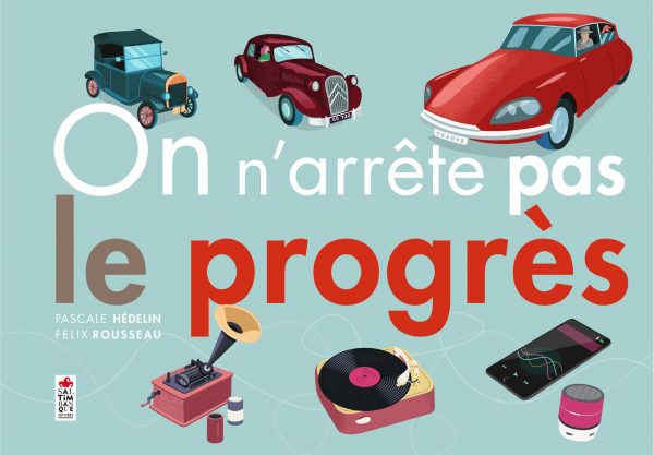 Couverture de On n'arrête pas le progrès - Saltimbanque éditions