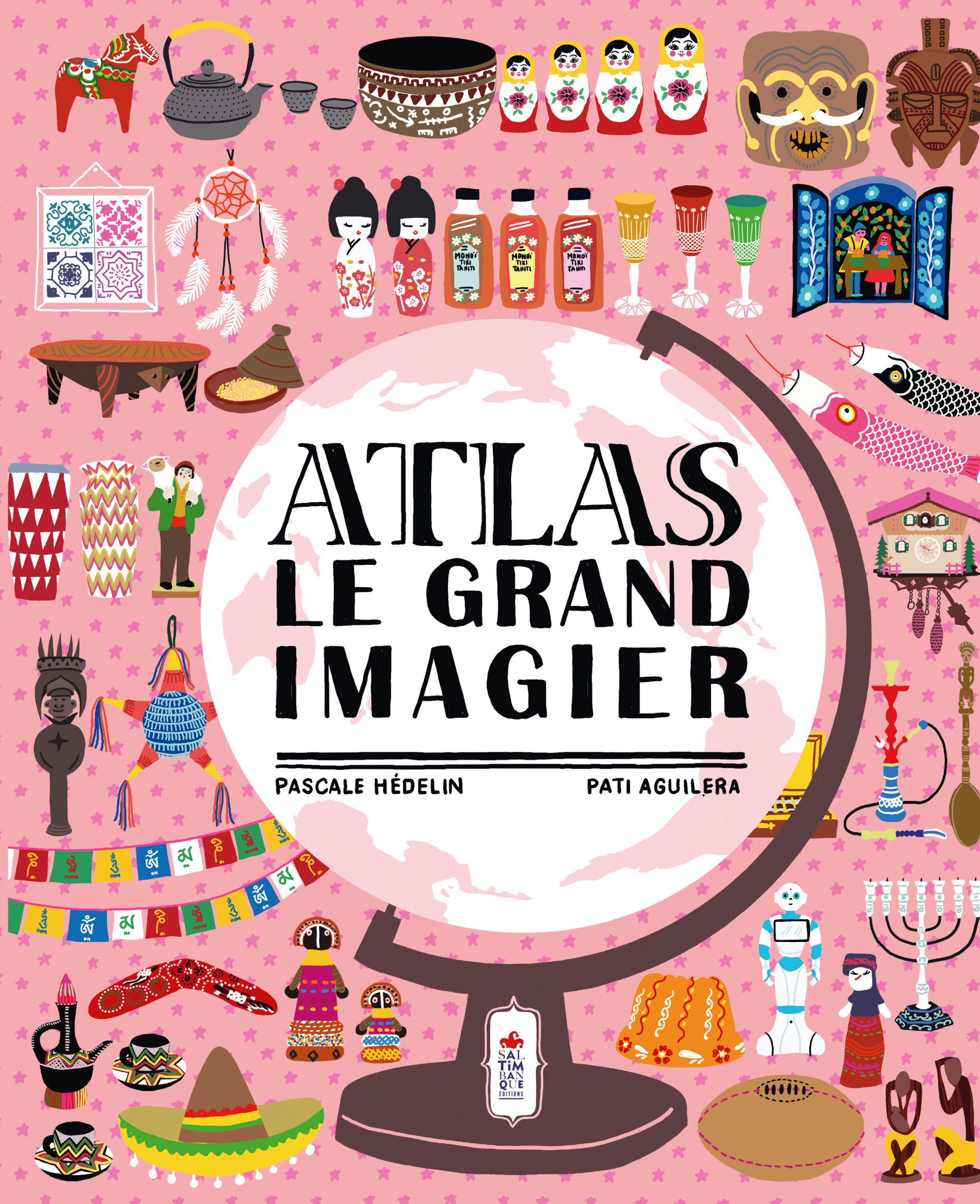 Couverture de Atlas - Le grand imagier - Saltimbanque éditions