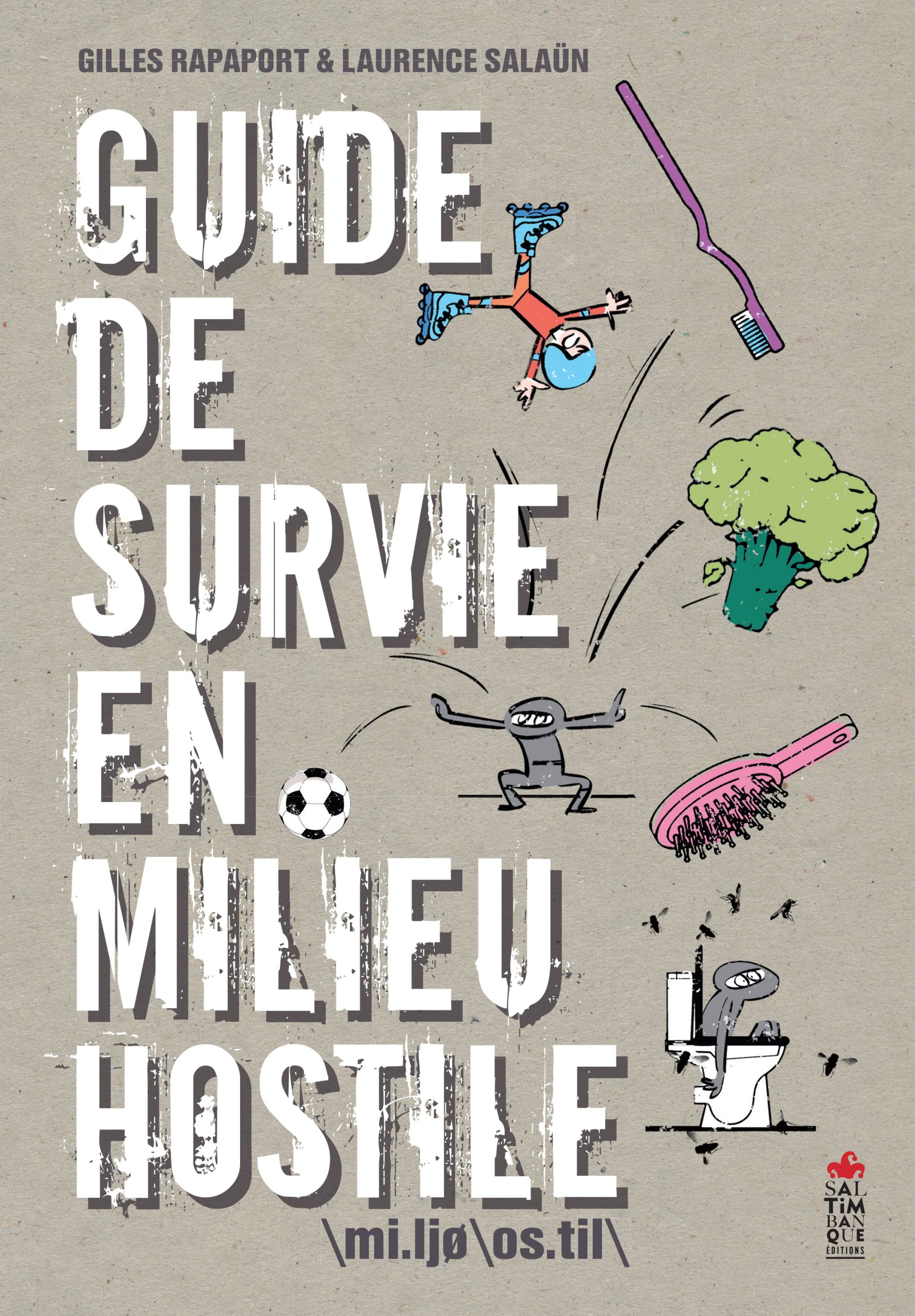 Couverture de Guide de survie en milieu hostile - Saltimbanque éditions