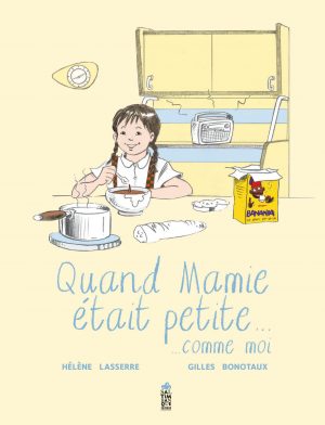 Couverture de Quand Mamie était petite (comme moi) - Saltimbanque éditions