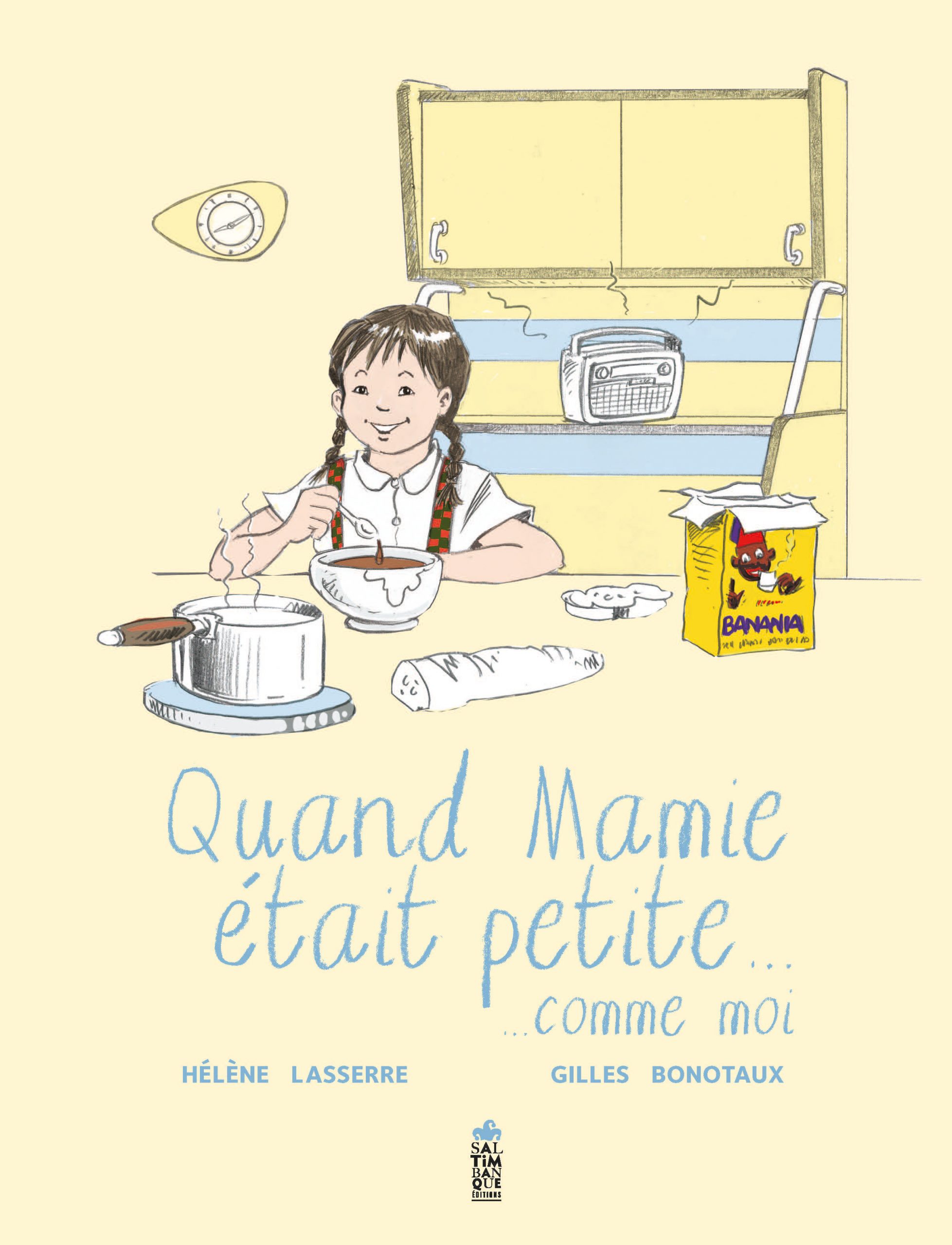 Couverture de Quand Mamie était petite (comme moi) - Saltimbanque éditions