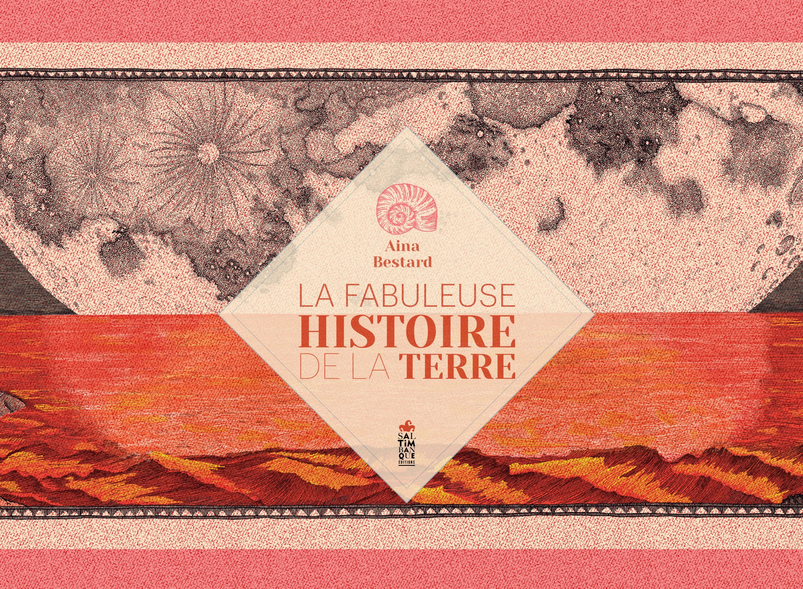 Couverture de La fabuleuse histoire de la terre - Saltimbanque éditions