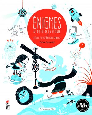 Couverture de Énigmes au cœur de la science - Saltimbanque éditions