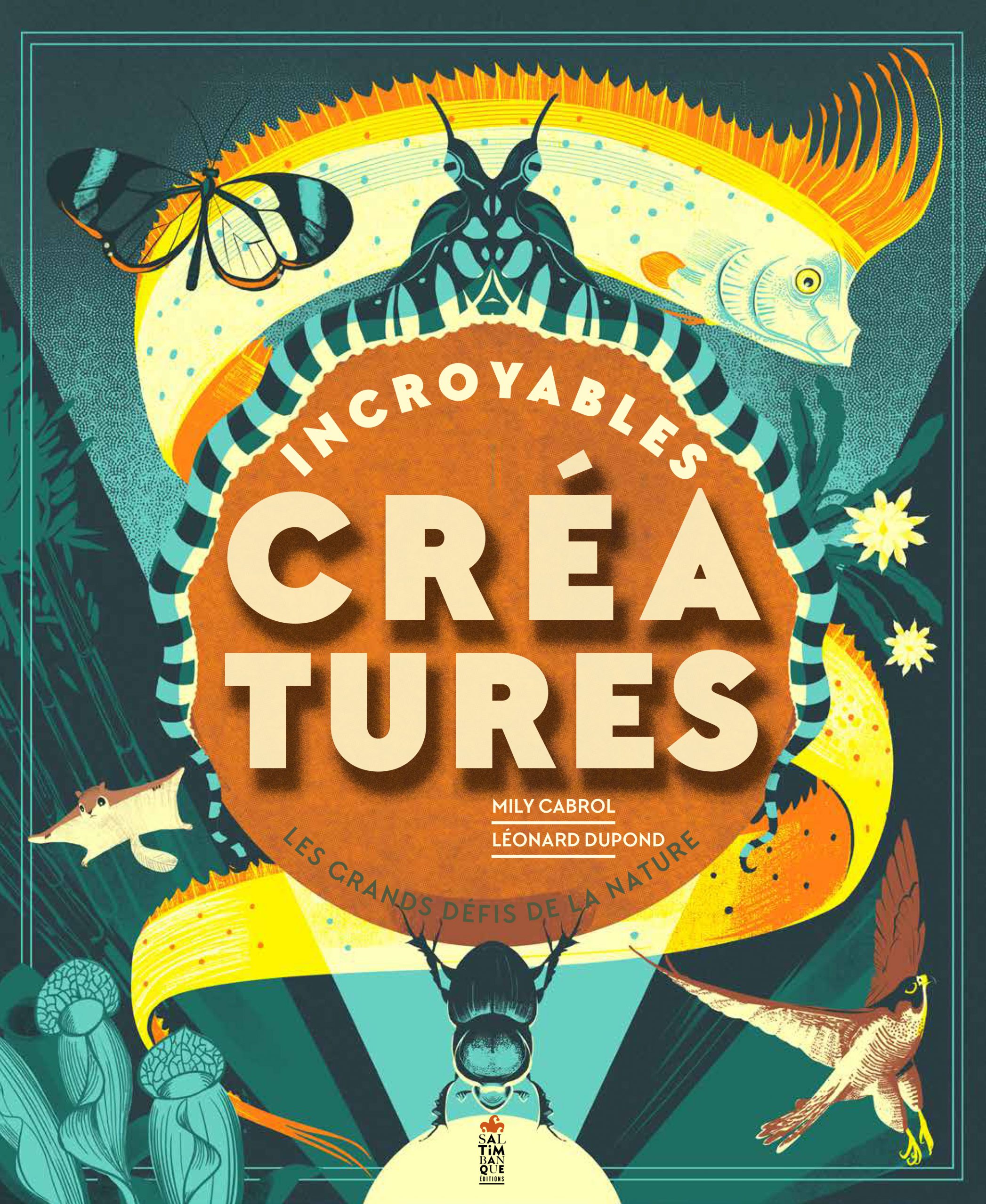 Couverture de Incroyables créatures - Saltimbanque éditions