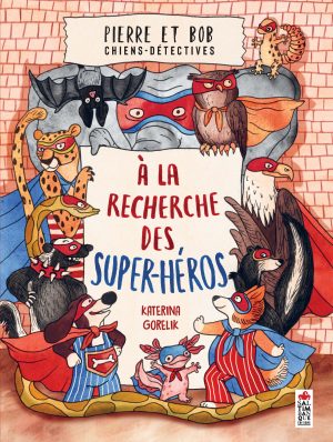 couverture du livre Pierre et Bob A la recherche des super-héros